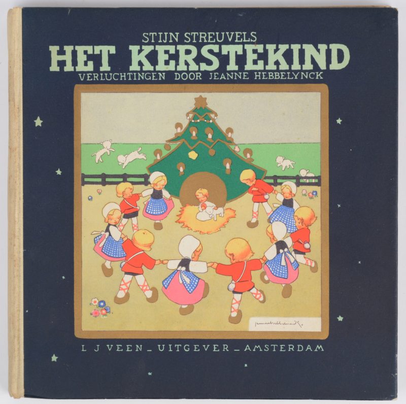 “Het kerstenkind”. Stijn streuvels met tekeningen van Jeanne Hebbelynck. Ed. Veen. Amsterdam, jaren’40.