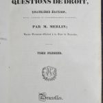 M. MERLIN, Recueil alphabétique de questions de droit, 4ième Ed.Tarlier, Bruxelles, 1828 e.v., 15 delen. In-octo, lederen rug.