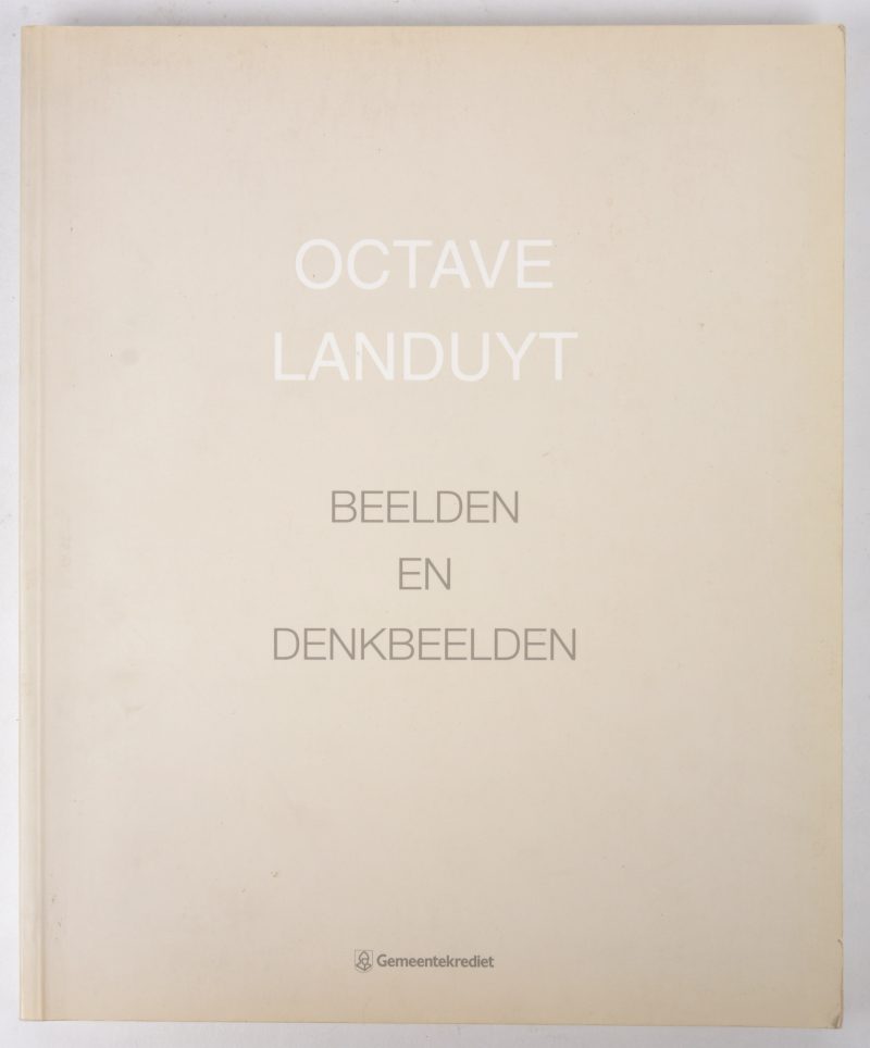 “Octave Landuyt. Beelden en denkbeelden.” Een kunstboek naar aanleidng van de gelijknamige tentoonstelling in het KMSK te Antwerpen in 1994.