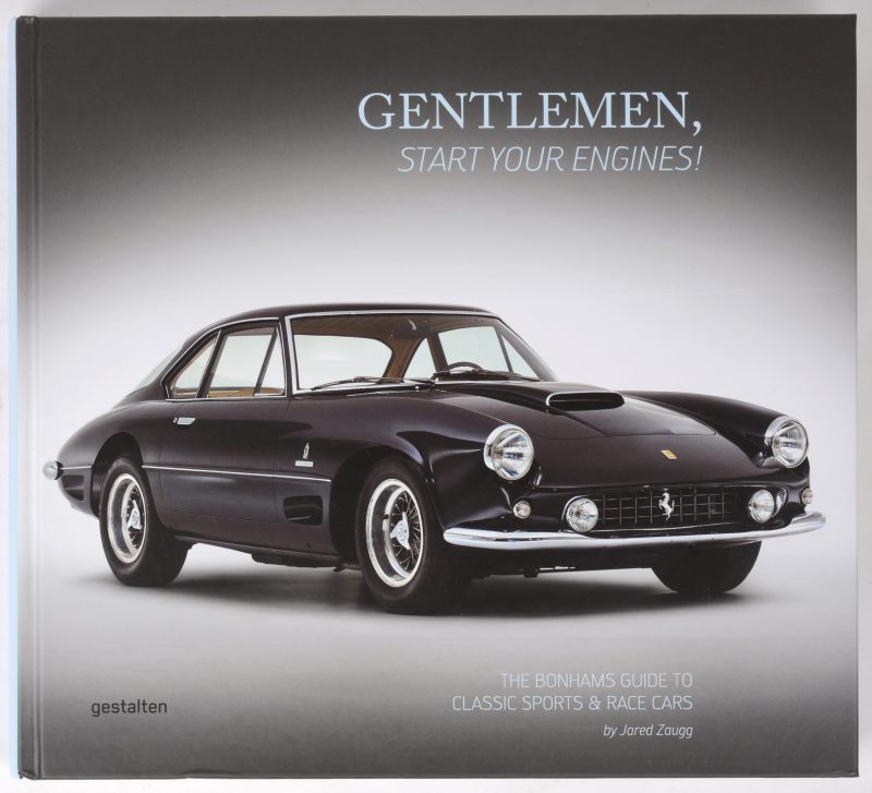 “Gentlemen, start your engines! - The Bonhams guide to classic sports & race cars”. Jared Zaugg. Ed. Die Gestalten. Berlijn, 2016.