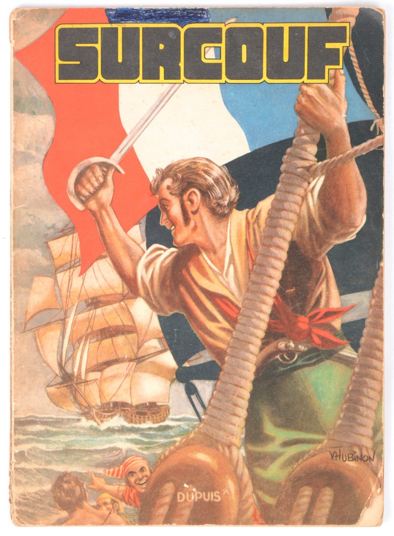 “Surcouf - Terreurs des mers”. Ed. Dupuis. Eerste druk. 1953.