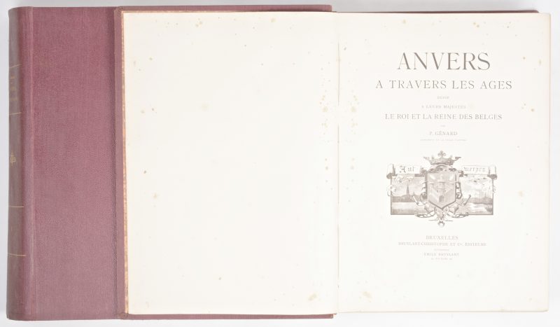 P. Génard. “Anvers à travers les Ages”. 2 delen. Ed. Bruylant-Christophe & Cie, Bruxelles, 1888.  In-4°, goede staat.