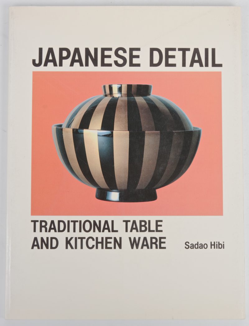 “Japanese detail”. Sadao Hibi. Ed. Thames & Hudson. Londen, 1989.