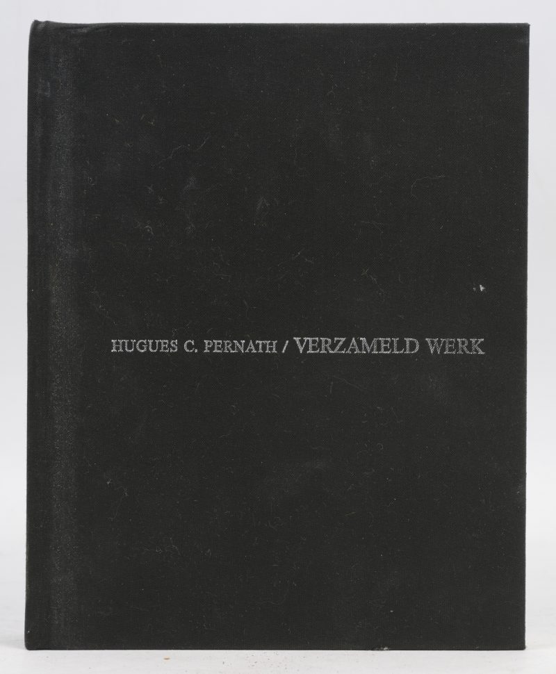 Hugues C. Pernath. “Verzameld Werk”. Ed. Pink Editions & Productions, Antwerpen 1980.