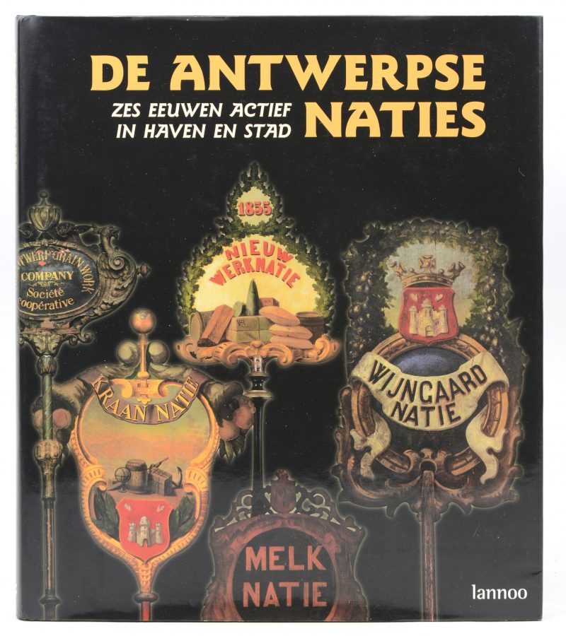 “De Antwerpse naties”. Ed. Lannoo. Tielt, 2004.