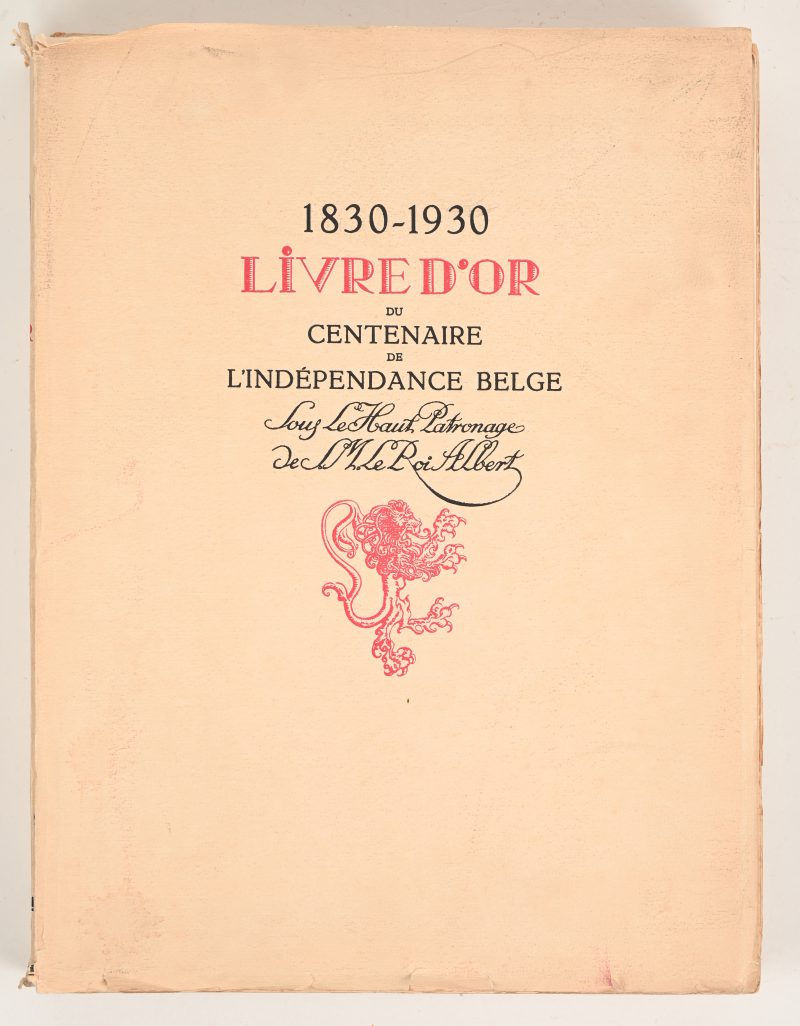 “Livre d’Or du Centenaire de l’Indépendance Belge 1830 - 1930”.