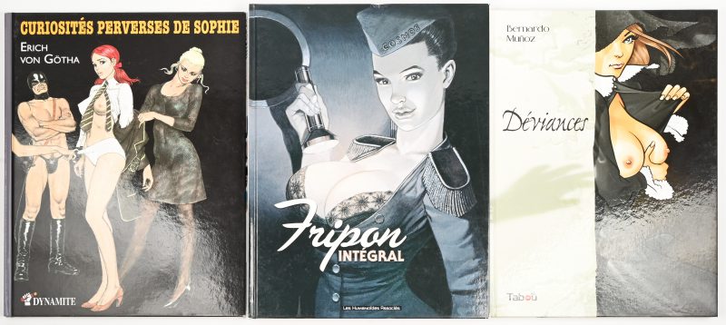 Een set drie erotische strip albums, waaronder ‘Fripon intégral, uitgeverij Les Humanoïdes Associés; Bernardo Muñoz, Deriances, uitgeverij Tabou; ‘Erich von Götha, Curiosités perverses de Sophie, Uitgeverij Dynamite.