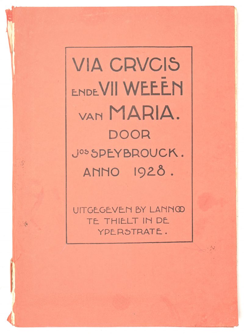 “Via Crucis en de VII Weeën van Maria”. Een bundel met litho’s, door Jos Speybrouck, 1928.