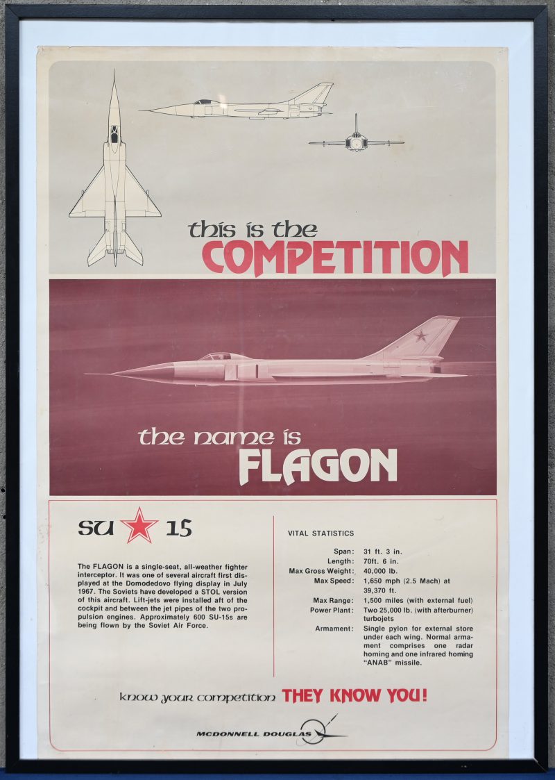 “This is the competition” Een Amerikaanse propaganda poster van Mcdonnell Douglas. Over de Russische SU15 Flagon straaljager.