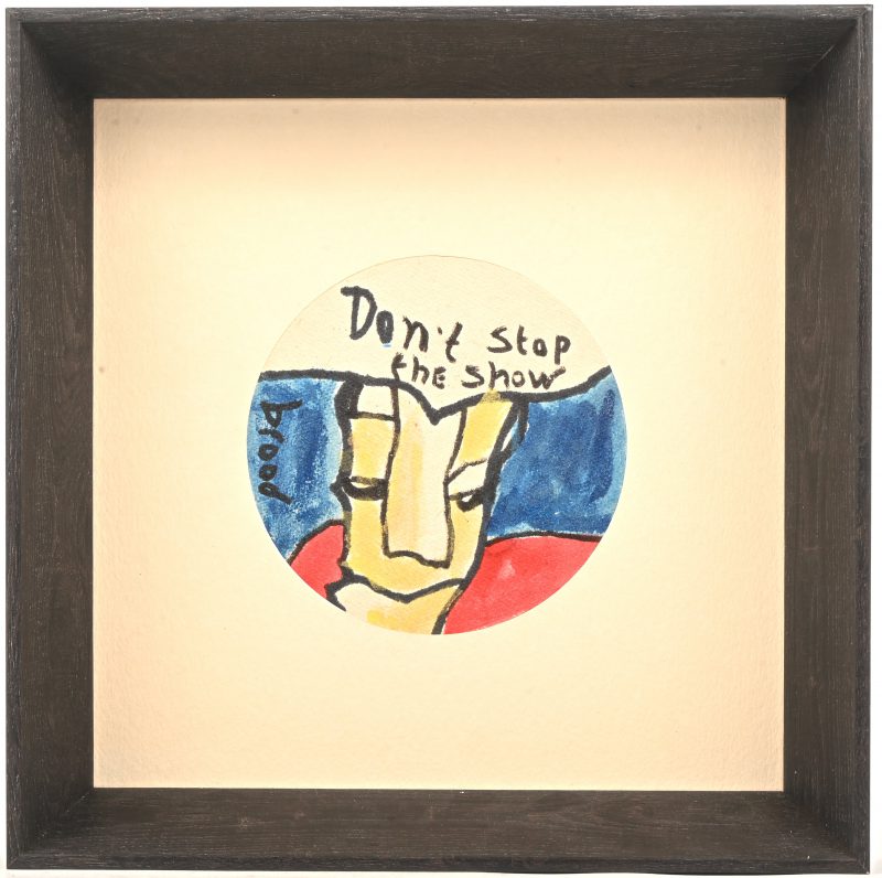 ‘Don’t Stop The Show’, tekening in viltstift en aquarel op de achterkant van een Heineken bierviltje. Getekend; Brood.