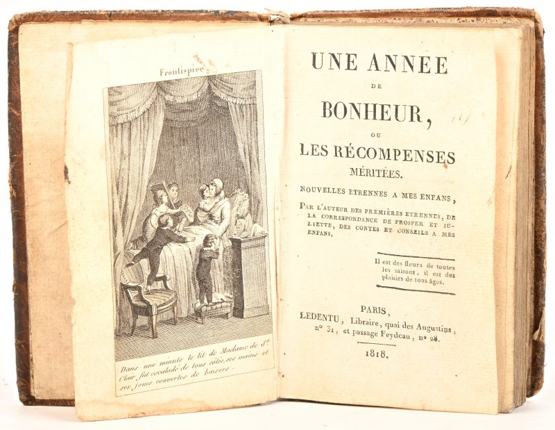 “Une Annee de Bonheur, ou les récompenses méritées”, imprimerie de Lebégue, 1818.